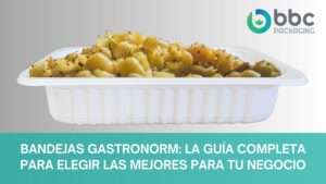Bandejas Gastronorm: la guía completa para elegir las mejores para tu negocio